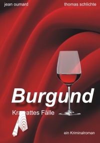 Burgund - Krawattes Fälle. Ein Krimalroman - Taschenbuch