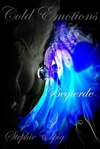 Cold Emotions: Begierde - Kindle Edition