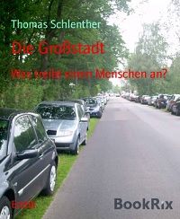 Die Großstadt: Was treibt einen Menschen an? - Kindle Edition