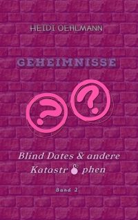 Geheimnisse - Blind Dates & andere Katastrophen - Kindle Edition