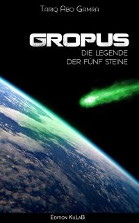 Gropus - Die Legende der fünf Steine - Kindle Edition