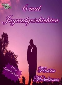 6 mal Jugendgeschichten - Kindle Edition