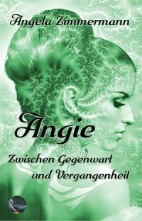 Angie - Zwischen Gegenwart und Vergangenheit - Taschenbuch