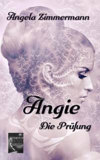 Angie - die Prfung - Kindle Edition