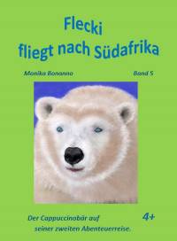 Band 5 - Flecki fliegt nach Sd-Afrika - Taschenbuch