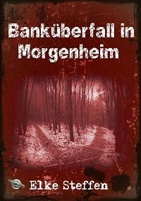 Bankberfall in Morgenheim - Taschenbuch