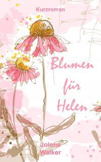 Blumen fr Helen: Eine lesbische Kurzgeschichte - Kindle Edition