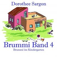 Brummi - der kleine Br, Band 4 Brummi im Kindergarten 