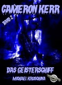 Cameron Kerr: Das Geisterschiff - Taschenbuch