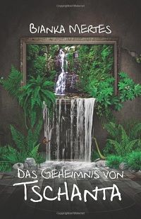 Das Geheimnis von Tschanta: Knigin Dimenta und der selbst ernannte Herrscher - Taschenbuch