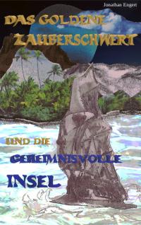 Das goldene Zauberschwert und die geheimnisvolle Insel - Kindle Edition