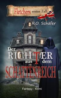 Der Richter aus dem Schattenreich: Fletchers erster Fall - Taschenbuch - 2