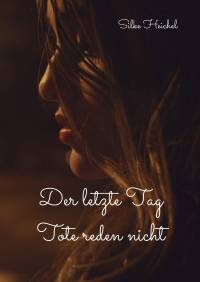 Der letzte Tag: Tote reden nicht - Kindle Edition