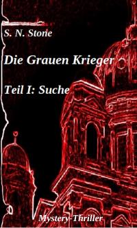 Die Grauen Krieger Teil I: Suche - Taschenbuch