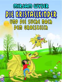 Die Kristallkinder: und die Suche nach dem Gralskelch - Paperback