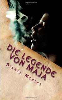 Die Legende von Maja: Die Seelentrgerin - Taschenbuch