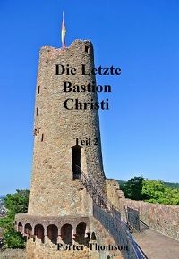Die Letzte Bastion Christi Teil 2 - Kindle Edition
