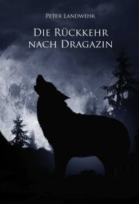 Die Rckkehr nach Dragazin - Kindle Edition