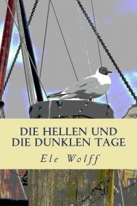 Die hellen und die dunklen Tage - Kindle Edition