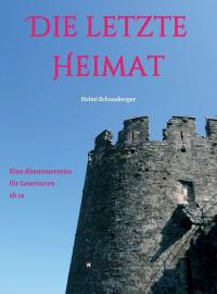 Die letzte Heimat - Kindle Edition