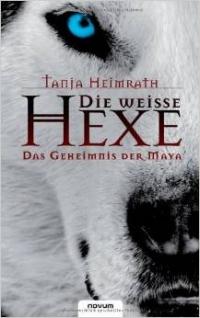 Die weisse Hexe - Das Geheimnis der Maya - Taschenbuch