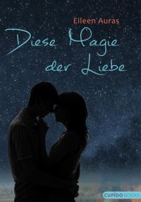 Diese Magie der Liebe - Kindle Edition