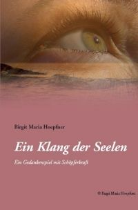 Ein Klang der Seelen - ein Gedankenspiel mit Sch�pferkraft