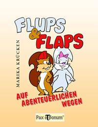 Flups & Flaps - Auf Abenteuerlichen Wegen - Taschenbuch