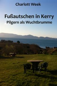 Fuautschen in Kerry - Pilgern als Wuchtbrumme - Kindle Edition