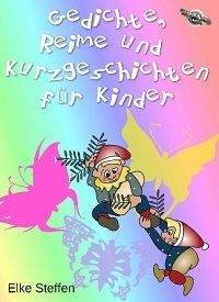 Gedichte, Reime und Kurzgeschichten fr Kinder - Kindle Edition