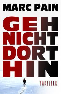 Geh nicht dorthin - Kindle Edition - 2