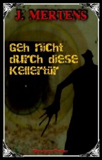 Geh nicht durch diese Kellertr - Kindle Edition