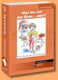 Hier bin ich der Boss - oder? 