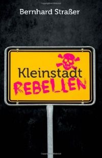 Kleinstadtrebellen - Taschenbuch