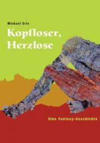 Kopflose, Herzlose - Kindle Edition