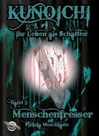 Kunoichi: Menschenfresser - Taschenbuch