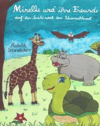 Mirelle und ihre Freunde auf der Suche nach dem Wunschkraut - Gebundene Ausgabe
