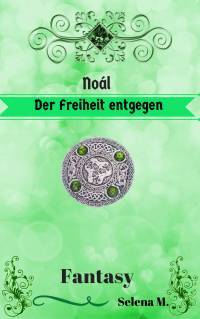 Nol - Der Freiheit entgegen - Kindle Edition