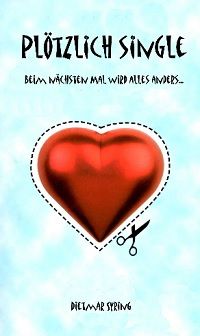 Pltzlich Single - Beim nchsten Mal wird alles anders - Kindle Edition
