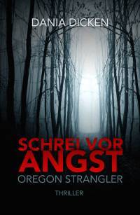 Schrei vor Angst - Oregon Strangler - Kindle Edition