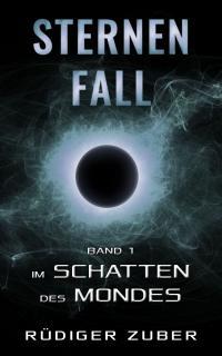 Sternenfall: Im Schatten des Mondes (Band 1) - Kindle Edition
