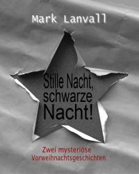 Stille Nacht, schwarze Nacht: Zwei mysterise Vorweihnachtsgeschichten - Kindle Edition