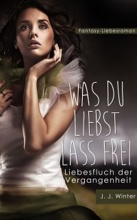 Was du liebst lass frei - Kindle Edition
