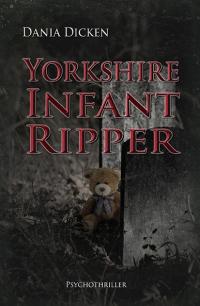 Yorkshire Infant Ripper - Kindle Edition
